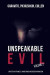 Unspeakable Evil Volume 2: Garavito, Pichushkin, Cullen - 3 Books in 1