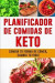 Planificador de Comidas de Keto: Cambia tu forma de comer, cambia tu vida! - Keto Diet Planner para la Pérdida de Peso - Rastreador de alimentos bajos