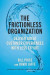 The Frictionless Organization: How to Deliver Great Customer Experiences with Less Effort