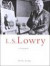 L. S. Lowry: A Biography