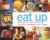 Eat Up: Food for Children of All Age