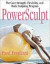 PowerSculpt: The Women's Body Sculpting & Weight Training Workout Using the Exercise Ball