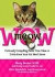 meowWOW!: Curiously Compelling Facts, True Tales, and Trivia Even Your Cat Won't Know