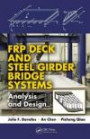 FRP Deck and Steel Girder Bridge Systems: Analysis and Design (Composite Materials: Design and Analysis)