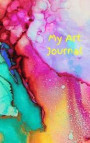 My Art Journal: 120 pages of blank and lined paper to promote creative self expression on a daily basis
