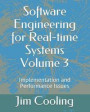 Software Engineering for Real-Time Systems Volume 3: Implementation and Performance Issues