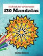 Malbuch für Erwachsene 130 Mandalas: Schönste Stressabbau und haben Spaß Mandala Designs für Erwachsene, toller Antistress-Zeitvertreib zum Entspannen