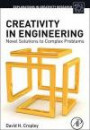 Creativity in Engineering: Novel Solutions to Complex Problems (Explorations in Creativity Research)