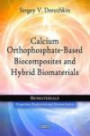 Calcium Orthophosphate-Based Biocomposites and Hybrid Biomaterials (Biomaterials-Properties, Production and Devices)