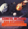 Comets, Meteors and Asteroids - Science Space Books Grade 3 - Children's Astronomy &; Space Books