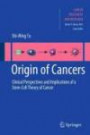 Origin of Cancers: Clinical Perspectives and Implications of a Stem-Cell Theory of Cancer (Cancer Treatment and Research)