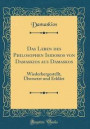 Das Leben Des Philosophen Isidoros Von Damaskios Aus Damaskos