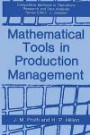 Mathematical Tools in Production Management (Competitive Methods in Operations Research and Data Analysis)