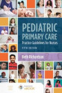 Pediatric Primary Care: Practice Guidelines for Nurses