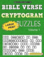 Bible Verse Cryptogram Puzzles: 365 Large Print Inspirational Bible Cryptograms from the King James Version. One for every day of the year