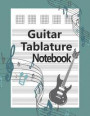 Guitar Tablature Notebook: Guitar Chord Standard Staff Sheet Music 100 Pages Size 8.5x11