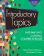 Introductory Topics: Intermediate Listening Comprehension (Longman Lecture Series)