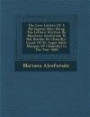 The Love Letters Of A Portuguese Nun: Being The Letters Written By Marianna Alcaforado To Nol Bouton De Chamilly, Count Of St. Leger (later Marquis Of Chamilly) In The Year 1668