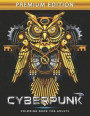 Cyberpunk Coloring Book for Adults: Steampunk Adults Coloring Book Stress Relieving Unique Design