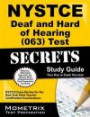 NYSTCE Deaf and Hard of Hearing (063) Test Secrets Study Guide: NYSTCE Exam Review for the New York State Teacher Certification Examinations (Mometrix Secrets Study Guides)