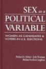 Sex As a Political Variable: Women As Candidates and Voters in U.S. Election