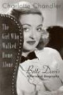 The Girl Who Walked Home Alone : Bette Davis, A Personal Biography