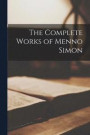 The Complete Works of Menno Simon