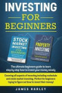 Investing For Beginners: Covering all aspects of investing including realestate and stock market investing. Perfect for beginners trying to fig