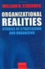 Organizational Realities: Studies of Strategizing and Organizing