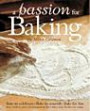 A Passion for Baking: Bake to Celebrate Bake to Nourish Bake for Fun