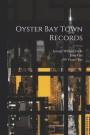 Oyster Bay Town Records