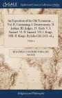 An Exposition of the Old Testament, ... Vol. II. Containing, I. Deuteronomy. II. Joshua. III. Judges. IV. Ruth. V. I. Samuel. VI. II. Samuel. VII. I. Kings. VIII. II. Kings. by John Gill, D.D. of 4;