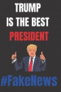 Trump is the best president: blank lined journal; funny donald trump journal
