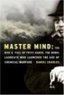 Master Mind : The Rise and Fall of Fritz Haber, the Nobel Laureate Who Launched the Age of Chemical Warfare