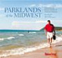 Parklands of the Midwest: Celebrating the Natural Wonders of America's Heartland