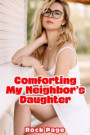 Comforting My Neighbor's Daughter