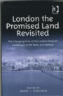 London the Promised Land Revisited: The Changing Face of the London Migrant Landscape in the Early 21st Century (Studies in Migration and Diaspora)