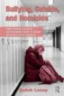 Bullying, Suicide, and Homicide: Understanding, Assessing, and Preventing Threats to Self and Others for Victims of Bullying