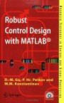 Robust Control Design with MATLAB® (Advanced Textbooks in Control and Signal Processing)