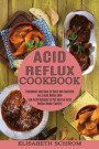 Acid Reflux Cookbook: Low Acid Recipes to Put Gerd or Acid Reflux Under Control (Treatment and Cure of Gerd and Gastritis on a Acid Reflux D