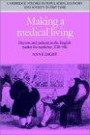 Making a Medical Living: Doctors and Patients in the English Market for Medicine, 1720-1911 (Cambridge Studies in Population, Economy and Society in Past Time)