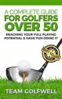 Complete Guide for Golfers Over 50