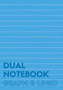 Dual Notebook Graph & Lined: Large Notebook with Lined and Graph Pages Alternating, 7 X 10, 120 Pages (60 College Ruled + 60 Grid Lined), Blue Soft