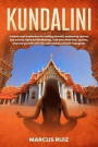 Kundalini: Guided yoga meditation for healing yourself, awakening chakras and achieve Spiritual Mindfulness. Free your mind from