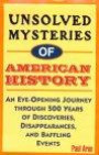 Unsolved Mysteries of American History: An Eye-Opening Journey Through 500 Years of Discoveries, Disappearances, and Baffling Events (Thorndike American History)