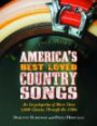 America's Best Loved Country Songs: An Encyclopedia of More Than 3, 000 Classics Through the 1980