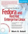 A Practical Guide to Fedora and Red Hat Enterprise Linux (6th Edition)