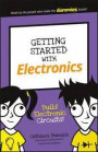 Getting Started with Electronics: Build Electronic Circuits! (Dummies Junior)