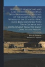 History of Mendocino and Lake Counties, California, With Biographical Sketches of the Leading, Men and Women of the Counties Who Have Been Identified With Their Growth and Development From the Early