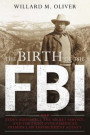 The Birth of the FBI